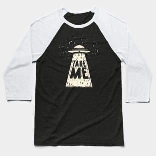 Take Me! Baseball T-Shirt